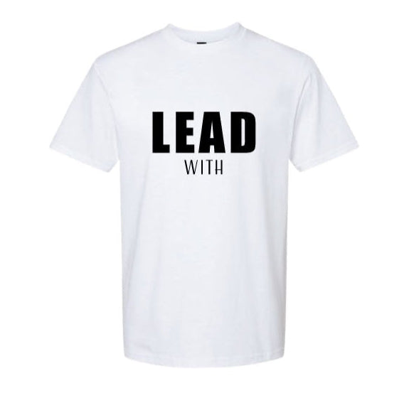 Lead with Love (White)
